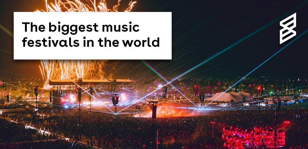 The Biggest Music Festivals in the World 